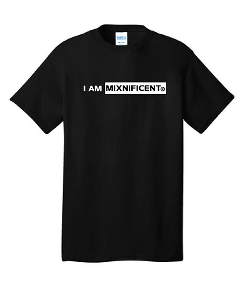 I Am Mixnificent T-Shirt